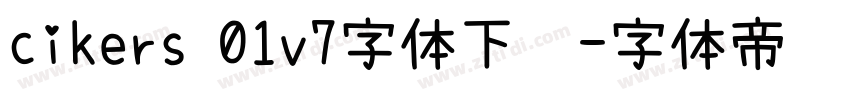 cikers 01v7字体下载字体转换